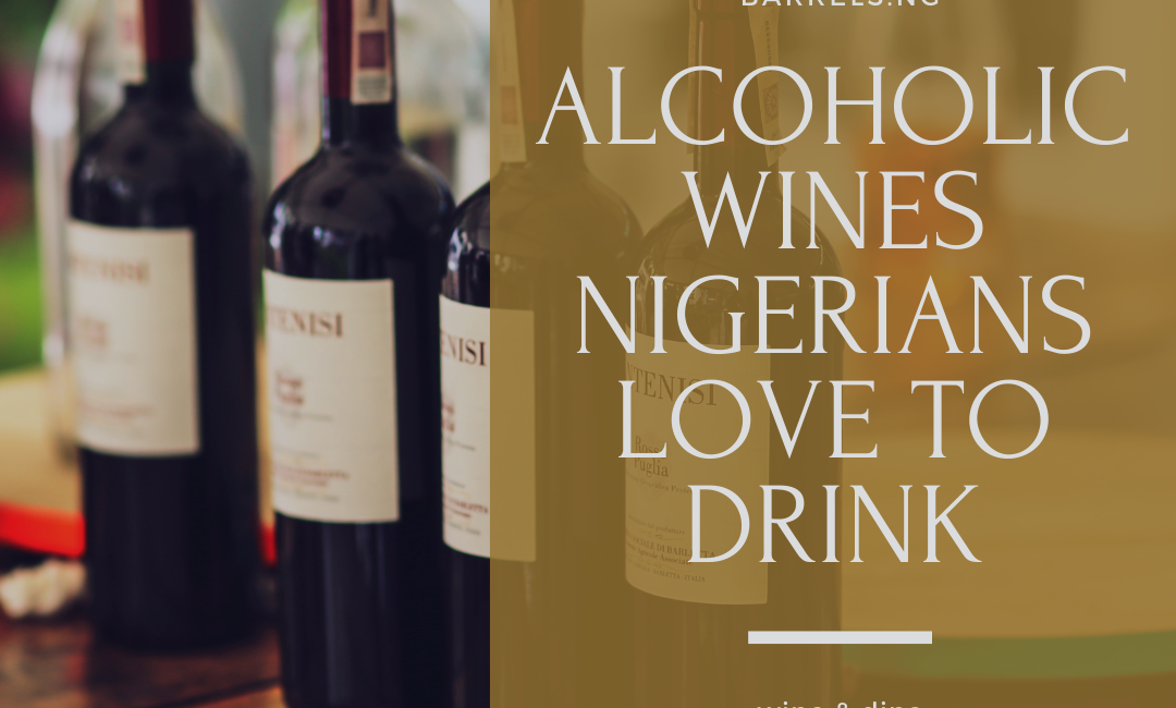 Non-alcoholic wine Nigerians love to drink. Buy non- alcoholic wines on barrels.ng on Nigeria