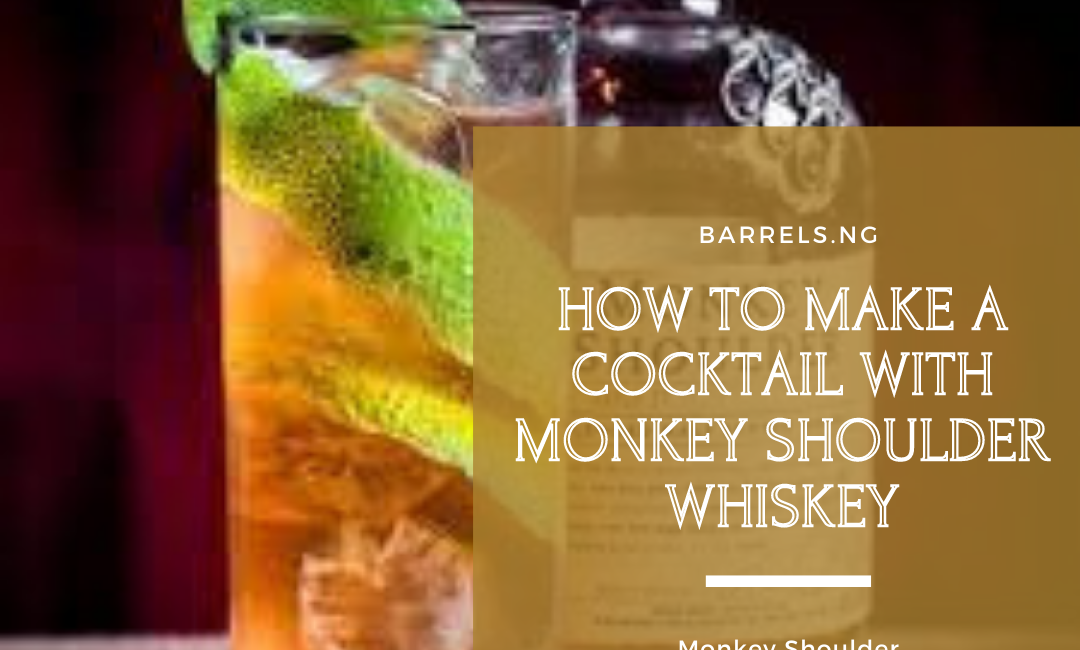 How To Make A Cocktail With Monkey Shoulder