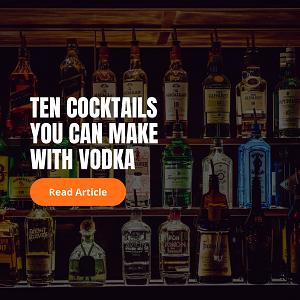 Ten cocktails made with vodka. Ten cocktails you can make with vodka.