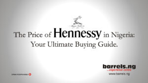 Prices of Hennessy in Nigeria