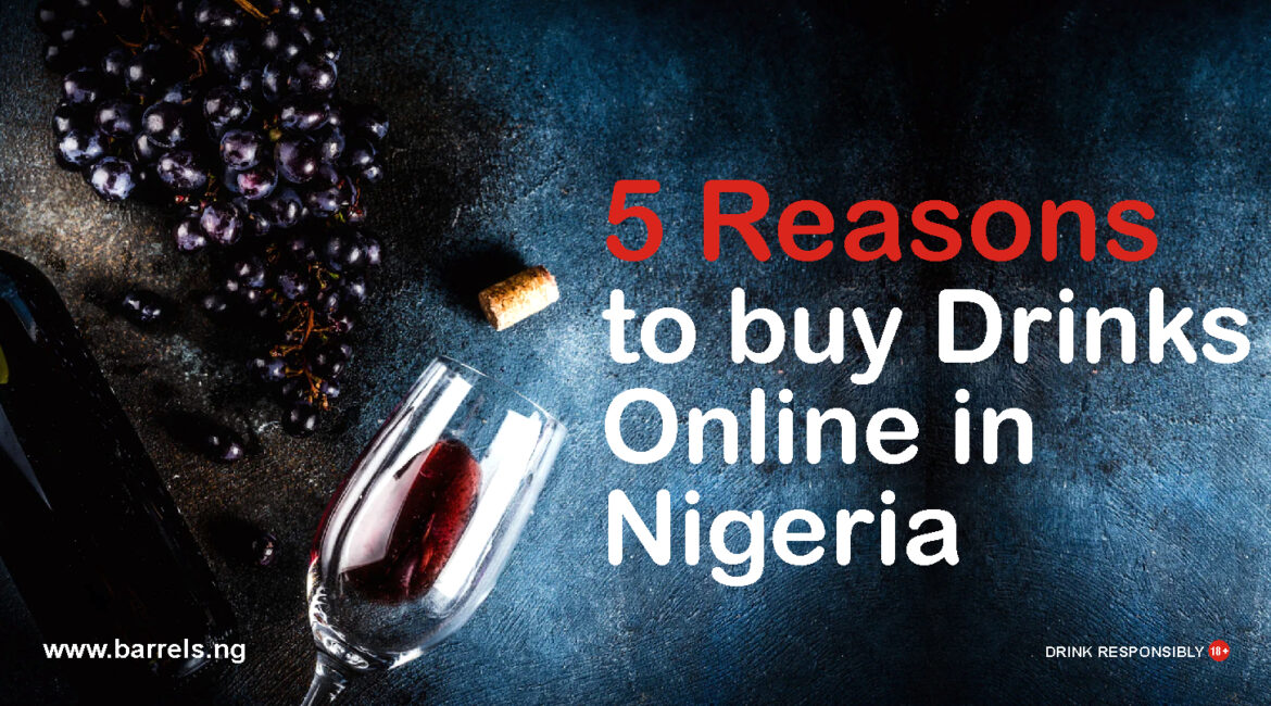 5 Reasons to Buy Drinks Online in Nigeria