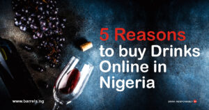 5 Reasons to Buy Drinks Online in Nigeria