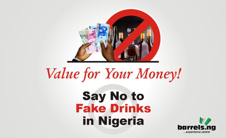 SAY NO TO FAKE DRINKS IN NIGERIA! GET VALUE FOR YOUR MONEY