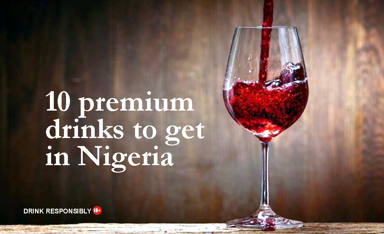 10 Premium Drinks to get in Nigeria